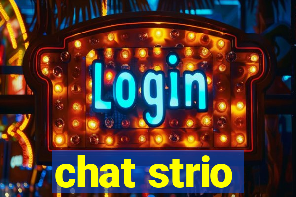 chat strio